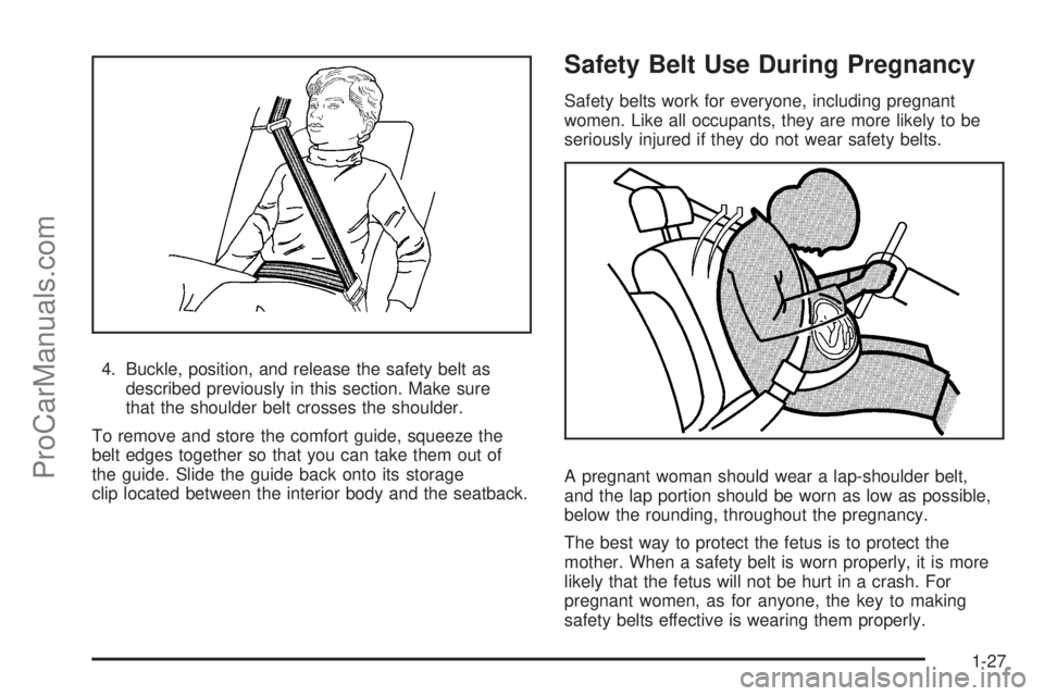 SAAB 9-7X 2008 Owners Guide 4. Buckle, position, and release the safety belt as
described previously in this section. Make sure
that the shoulder belt crosses the shoulder.
To remove and store the comfort guide, squeeze the
belt SAAB 9-7X 2008 Owners Guide 4. Buckle, position, and release the safety belt as
described previously in this section. Make sure
that the shoulder belt crosses the shoulder.
To remove and store the comfort guide, squeeze the
belt