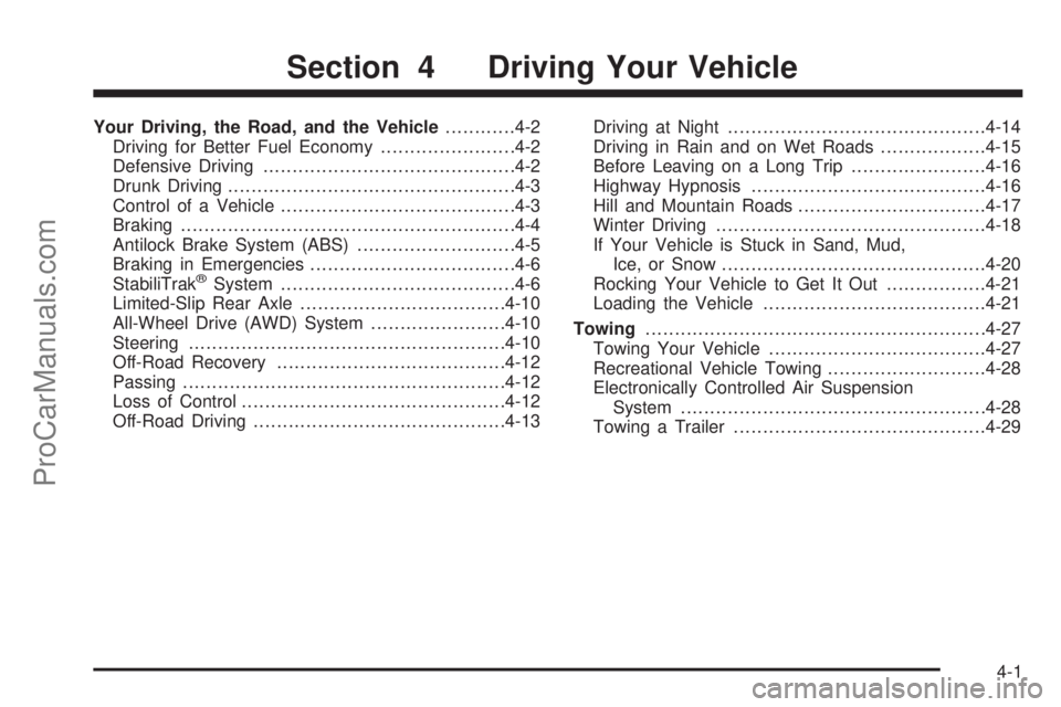 SAAB 9-7X 2009 Owners Manual Your Driving, the Road, and the Vehicle............4-2
Driving for Better Fuel Economy.......................4-2
Defensive Driving...........................................4-2
Drunk Driving.......... SAAB 9-7X 2009 Owners Manual Your Driving, the Road, and the Vehicle............4-2
Driving for Better Fuel Economy.......................4-2
Defensive Driving...........................................4-2
Drunk Driving..........