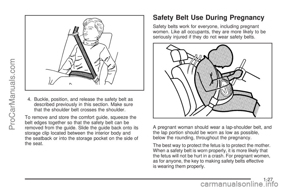 SAAB 9-7X 2009 Owners Guide 4. Buckle, position, and release the safety belt as
described previously in this section. Make sure
that the shoulder belt crosses the shoulder.
To remove and store the comfort guide, squeeze the
belt SAAB 9-7X 2009 Owners Guide 4. Buckle, position, and release the safety belt as
described previously in this section. Make sure
that the shoulder belt crosses the shoulder.
To remove and store the comfort guide, squeeze the
belt