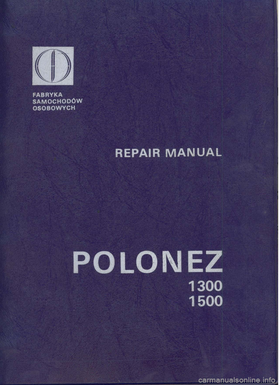 POLONEZ FSO 1300 1978 Repair Manual POLONEZ FSO 1300 1978 Repair Manual
