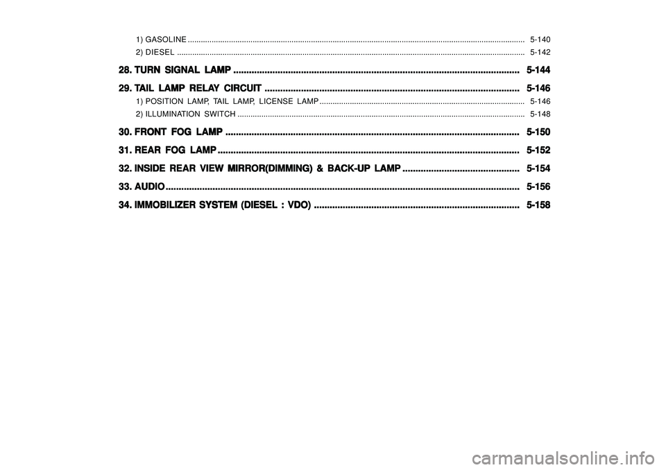 SSANGYONG KORANDO 1997 Service Manual PDF 1) GASOLINE............................................................................................................................................................ 5-140
2) DIESEL................ SSANGYONG KORANDO 1997 Service Manual PDF 1) GASOLINE............................................................................................................................................................ 5-140
2) DIESEL................