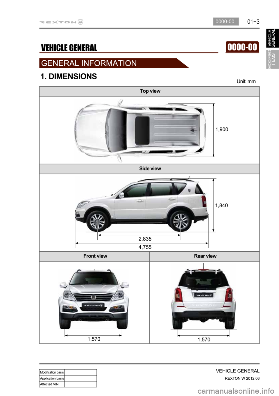 SSANGYONG NEW REXTON 2012  Service Manual 0000-00
Top view
Side view
Front view Rear view
Unit: mm1. DIMENSIONS 