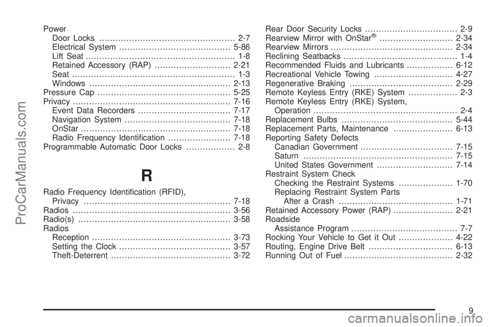 SATURN AURA 2008  Owners Manual Power
Door Locks.................................................. 2-7
Electrical System.........................................5-86
Lift Seat....................................................... 1