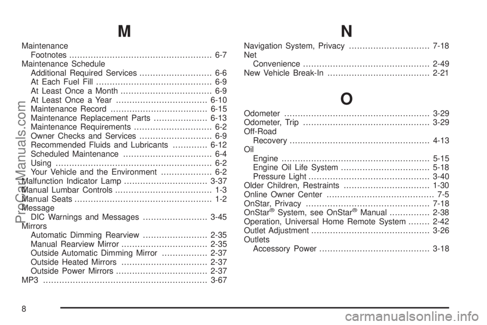 SATURN AURA 2009  Owners Manual M
Maintenance
Footnotes..................................................... 6-7
Maintenance Schedule
Additional Required Services........................... 6-6
At Each Fuel Fill.....................