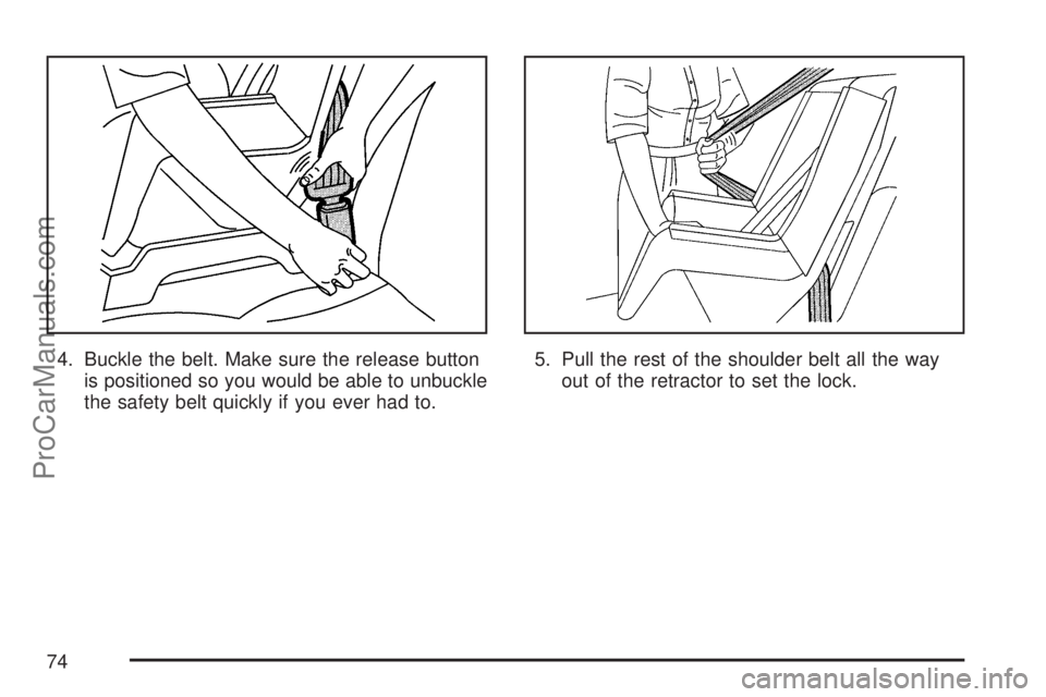 SATURN OUTLOOK 2007 Manual PDF 4. Buckle the belt. Make sure the release button
is positioned so you would be able to unbuckle
the safety belt quickly if you ever had to.5. Pull the rest of the shoulder belt all the way
out of the SATURN OUTLOOK 2007 Manual PDF 4. Buckle the belt. Make sure the release button
is positioned so you would be able to unbuckle
the safety belt quickly if you ever had to.5. Pull the rest of the shoulder belt all the way
out of the