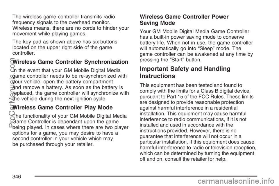 SATURN RELAY 2007 Service Manual The wireless game controller transmits radio
frequency signals to the overhead monitor.
Wireless means, there are no cords to hinder your
movement while playing games.
The key pad as shown above has s