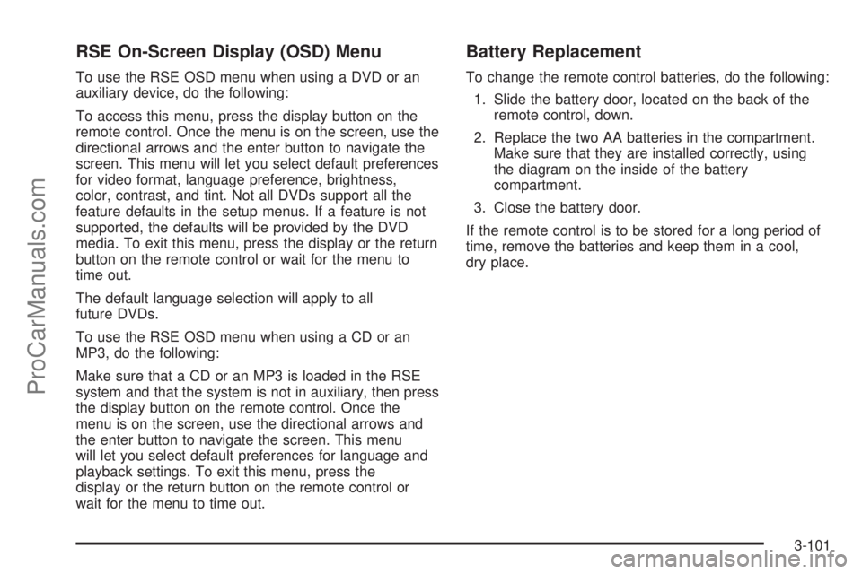 SATURN RELAY 2005  Owners Manual RSE On-Screen Display (OSD) Menu
To use the RSE OSD menu when using a DVD or an
auxiliary device, do the following:
To access this menu, press the display button on the
remote control. Once the menu i