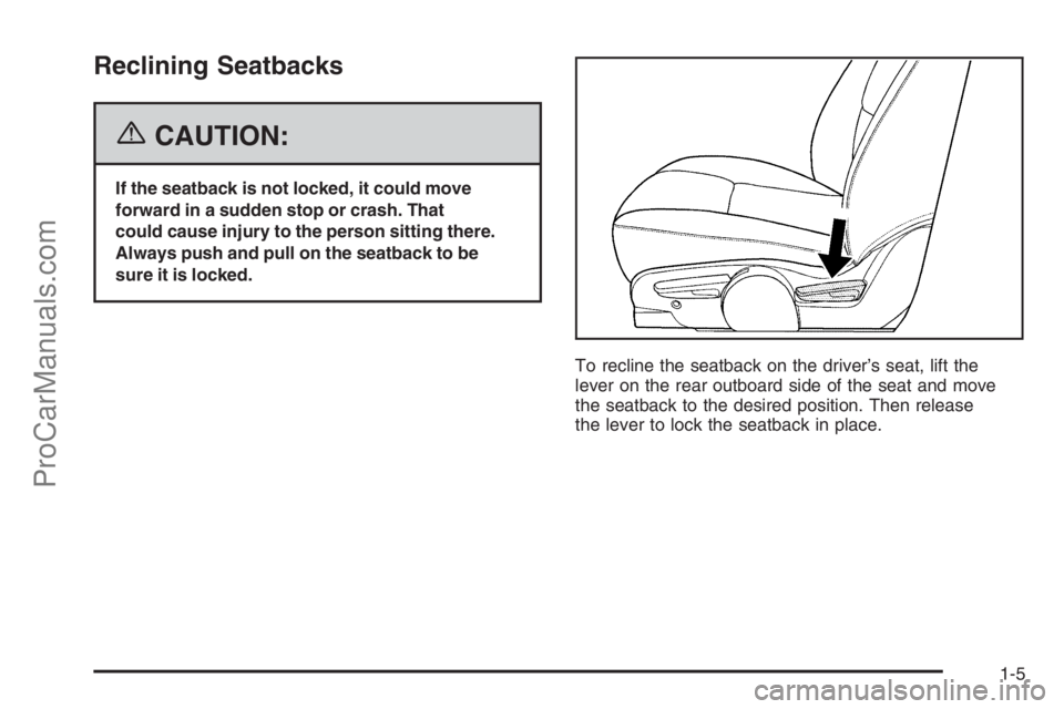 SATURN VUE 2006 User Guide Reclining Seatbacks
{CAUTION:
If the seatback is not locked, it could move
forward in a sudden stop or crash. That
could cause injury to the person sitting there.
Always push and pull on the seatback SATURN VUE 2006 User Guide Reclining Seatbacks
{CAUTION:
If the seatback is not locked, it could move
forward in a sudden stop or crash. That
could cause injury to the person sitting there.
Always push and pull on the seatback