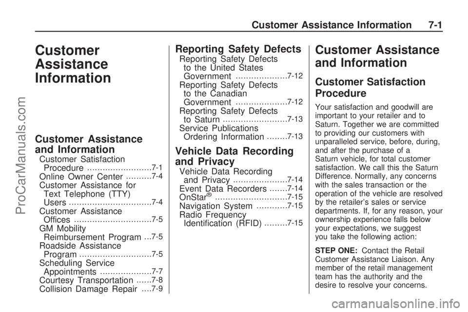 SATURN VUE HYBRID 2009  Owners Manual Customer
Assistance
Information
Customer Assistance
and Information
Customer Satisfaction
Procedure.........................7-1
Online Owner Center..........7-4
Customer Assistance for
Text Telephone 
