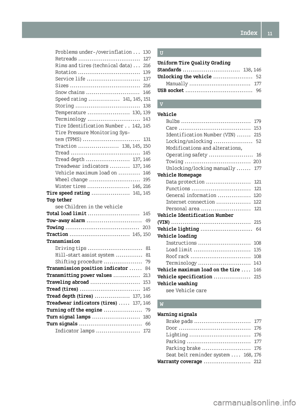 SMART FORTWO COUPE 2014  Owners Manual Problems under-/overinflation
...130
Retreads ................................. 127
Rims and tires (technical data) ...216
Rotation ................................. 139
Service life .................