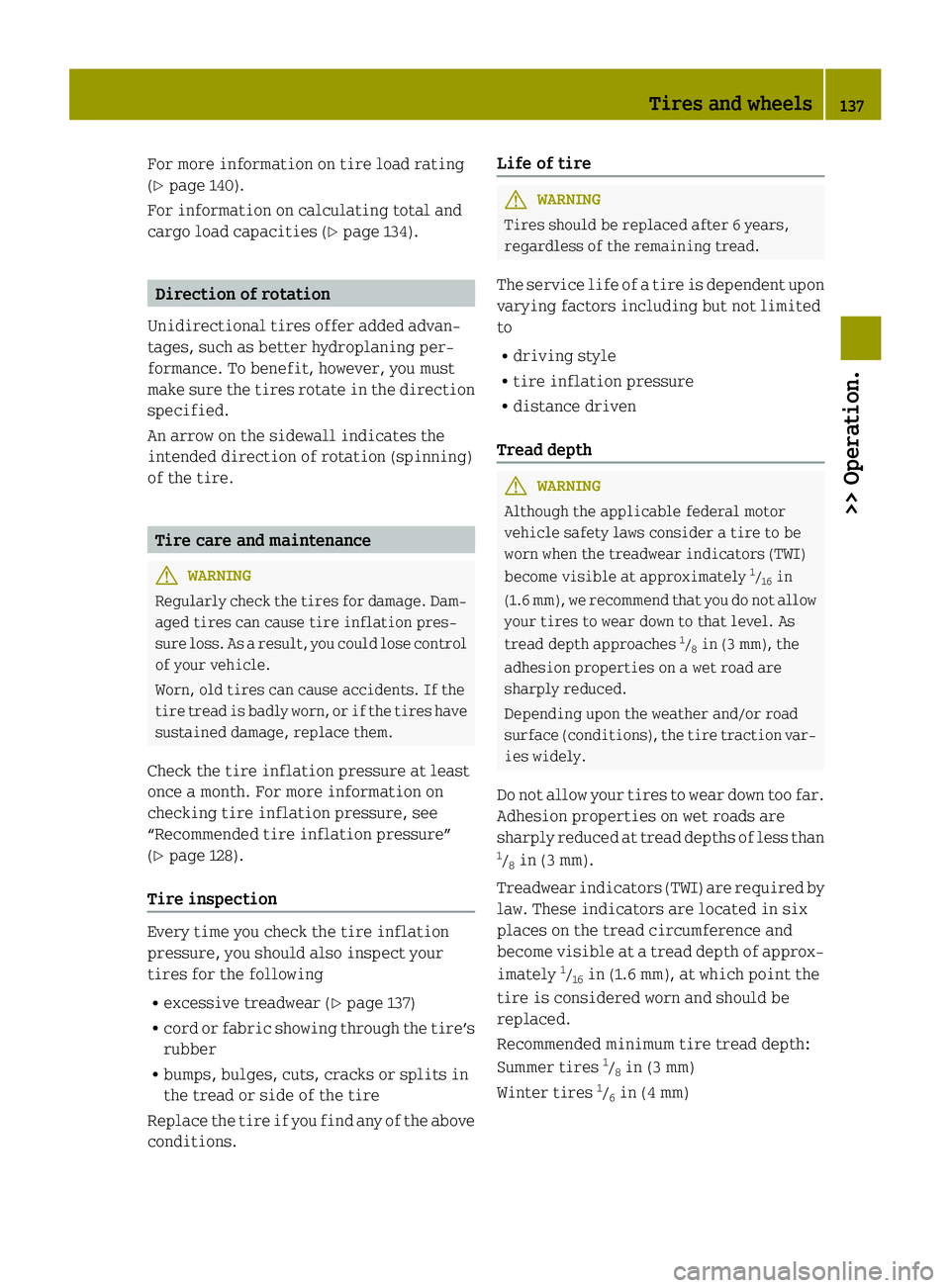 SMART FORTWO COUPE ELECTRIC DRIVE 2015  Owners Manual For more information on tire load rating
(Y page 140).
For information on calculating total and
cargo load capacities (Y page 134).Direction of rotation
Unidirectional tires offer added advan-
tages, 