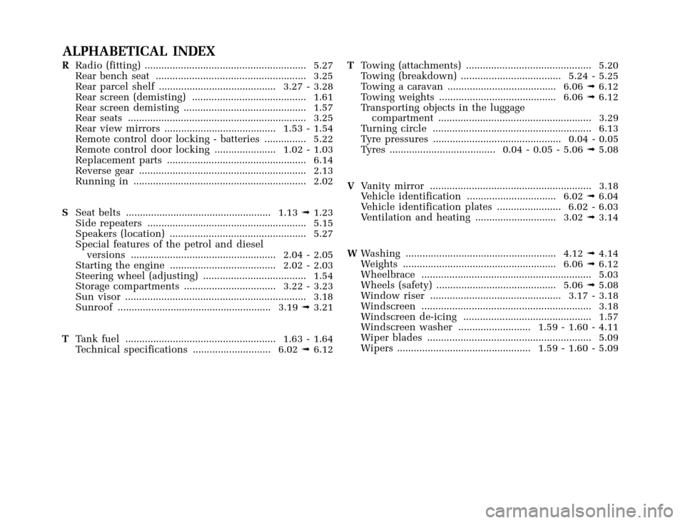 RENAULT CLIO 2000 X65 / 2.G Repair Manual �1�8������I�U�B�*��D��T�[�G� � ��������� � ������ � �3�D�J�H� ����
X65 - CLIOC:\Documentum\Checkout_47\Nu607-8gb_T6.WIN 16/10/2000 11:26-page18
ALPHABETICAL INDEX
RRadio