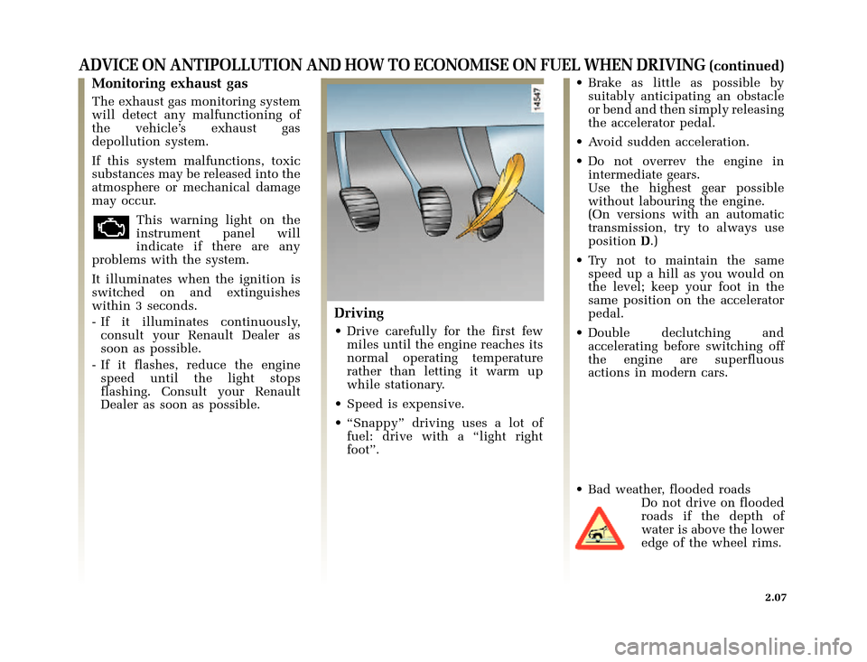 RENAULT CLIO 2000 X65 / 2.G User Guide �1�8������I�U�B�*��D��T�[�G� � ��������� � ������ � �3�D�J�H� ����
X65 - CLIOC:\Documentum\Checkout\Nu607-8gb_T2.WIN 30/9/2000 11:03-page7
2.07
ADVICE ON ANTIPOLLUTION A