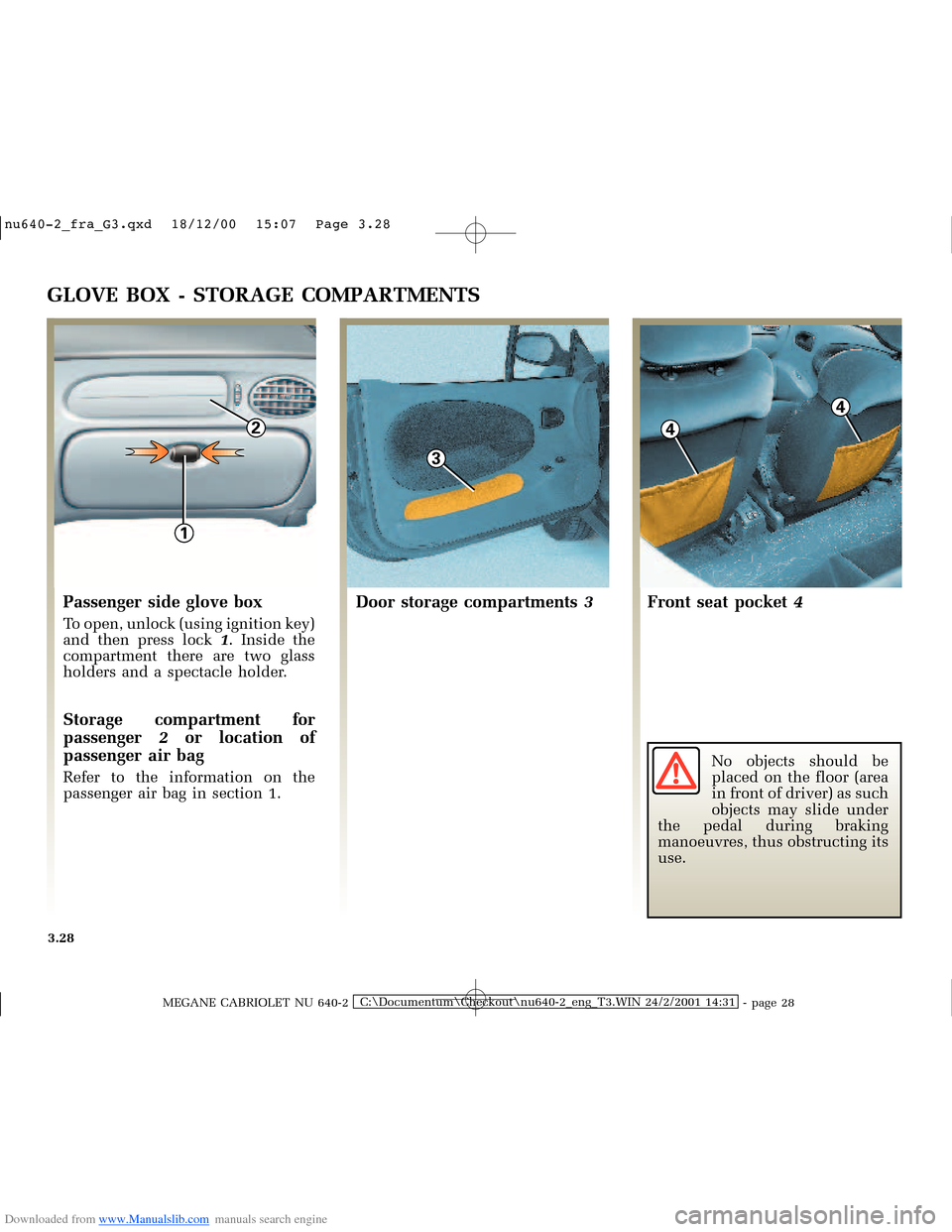 RENAULT MEGANE 2000 X64 / 1.G Owners Manual Downloaded from www.Manualslib.com manuals search engine 3
4
4
1
2
�Q�X������B�I�U�D�B�*���T�[�G� � ��������� � ������ � �3�D�J�H� ����
MEGANE CABRIOLET NU 640-2C:\Docum