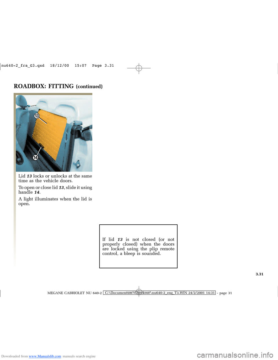 RENAULT MEGANE 2000 X64 / 1.G Owners Manual Downloaded from www.Manualslib.com manuals search engine 13
14
�Q�X������B�I�U�D�B�*���T�[�G� � ��������� � ������ � �3�D�J�H� ����
MEGANE CABRIOLET NU 640-2C:\Documentu