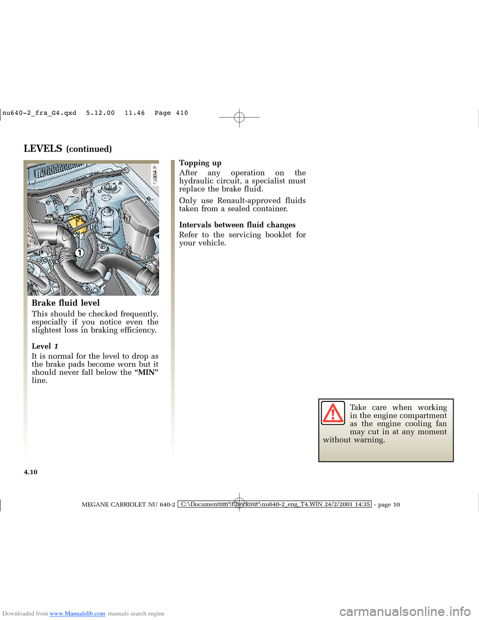 RENAULT MEGANE 2000 X64 / 1.G Workshop Manual Downloaded from www.Manualslib.com manuals search engine 1
�Q�X������B�I�U�D�B�*���T�[�G� � �������� � ������ � �3�D�J�H� ���
MEGANE CABRIOLET NU 640-2C:\Documentum\Checko