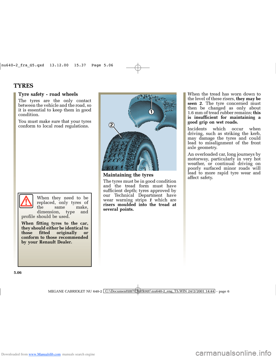 RENAULT MEGANE 2000 X64 / 1.G Owners Manual Downloaded from www.Manualslib.com manuals search engine 1
2
�Q�X������B�I�U�D�B�*���T�[�G� � ��������� � ������ � �3�D�J�H� ����
MEGANE CABRIOLET NU 640-2C:\Documentum\