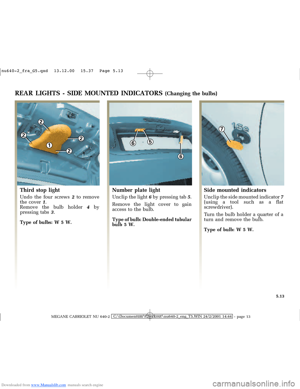 RENAULT MEGANE 2000 X64 / 1.G Repair Manual Downloaded from www.Manualslib.com manuals search engine 2
22
2
165
6
7
�Q�X������B�I�U�D�B�*���T�[�G� � ��������� � ������ � �3�D�J�H� ����
MEGANE CABRIOLET NU 640-2C:\