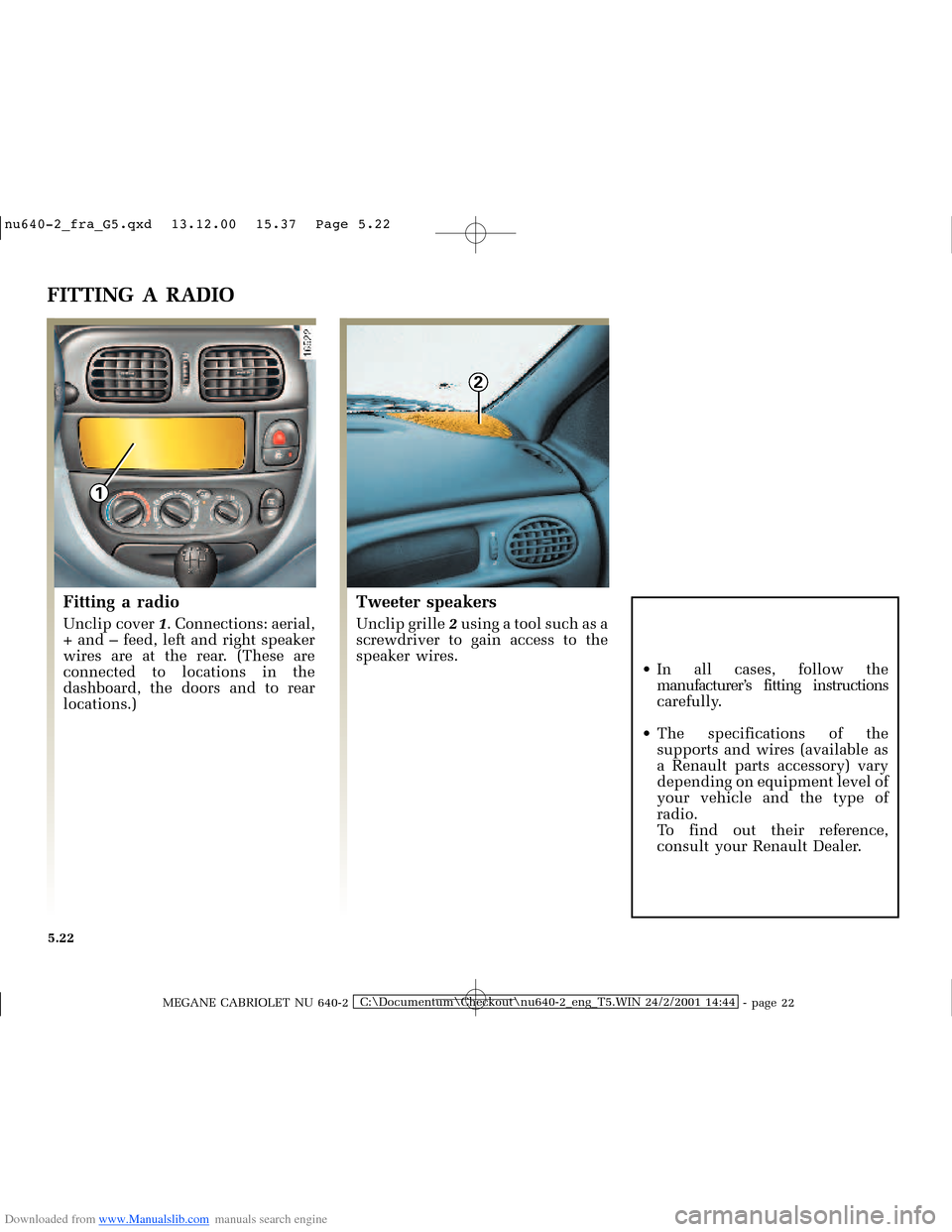 RENAULT MEGANE 2000 X64 / 1.G Owners Manual Downloaded from www.Manualslib.com manuals search engine 1
2
�Q�X������B�I�U�D�B�*���T�[�G� � ��������� � ������ � �3�D�J�H� ����
MEGANE CABRIOLET NU 640-2C:\Documentum\