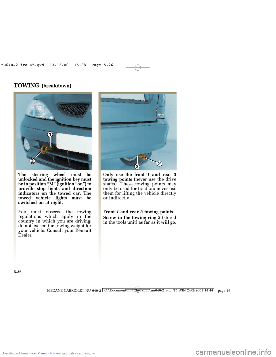 RENAULT MEGANE 2000 X64 / 1.G Owners Manual Downloaded from www.Manualslib.com manuals search engine 2
1
23
�Q�X������B�I�U�D�B�*���T�[�G� � ��������� � ������ � �3�D�J�H� ����
MEGANE CABRIOLET NU 640-2C:\Document