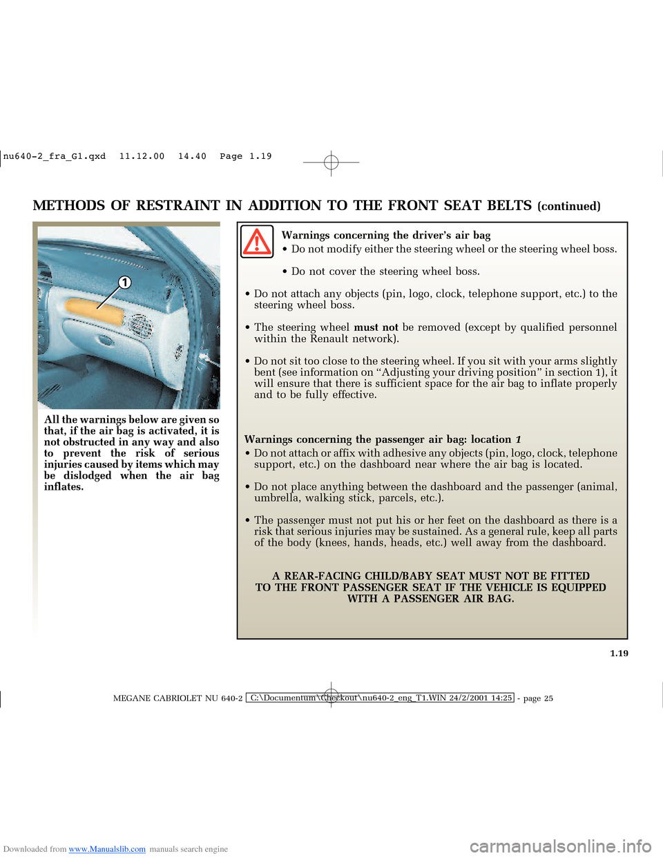 RENAULT MEGANE 2000 X64 / 1.G Owners Manual Downloaded from www.Manualslib.com manuals search engine 1
�Q�X������B�I�U�D�B�*���T�[�G� � ��������� � ������ � �3�D�J�H� ����
MEGANE CABRIOLET NU 640-2C:\Documentum\Ch