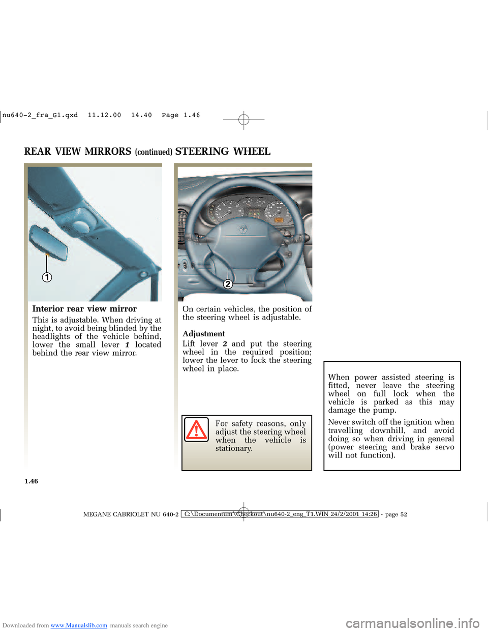 RENAULT MEGANE 2000 X64 / 1.G Workshop Manual Downloaded from www.Manualslib.com manuals search engine 12
�Q�X������B�I�U�D�B�*���T�[�G� � ��������� � ������ � �3�D�J�H� ����
MEGANE CABRIOLET NU 640-2C:\Documentum\C