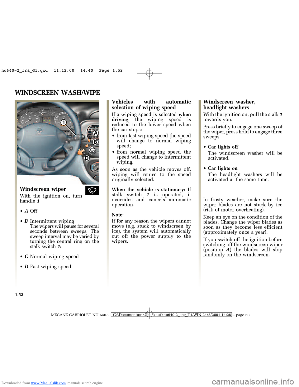 RENAULT MEGANE 2000 X64 / 1.G Owners Manual Downloaded from www.Manualslib.com manuals search engine A
B
C
D
1
�Q�X������B�I�U�D�B�*���T�[�G� � ��������� � ������ � �3�D�J�H� ����
MEGANE CABRIOLET NU 640-2C:\Docum
