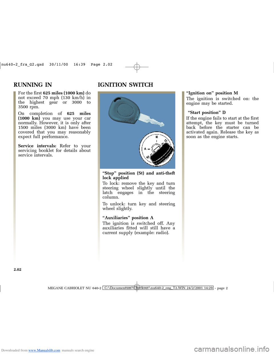 RENAULT MEGANE 2000 X64 / 1.G Repair Manual Downloaded from www.Manualslib.com manuals search engine �Q�X������B�I�U�D�B�*���T�[�G� � ��������� � ������ � �3�D�J�H� ����
MEGANE CABRIOLET NU 640-2C:\Documentum\Chec