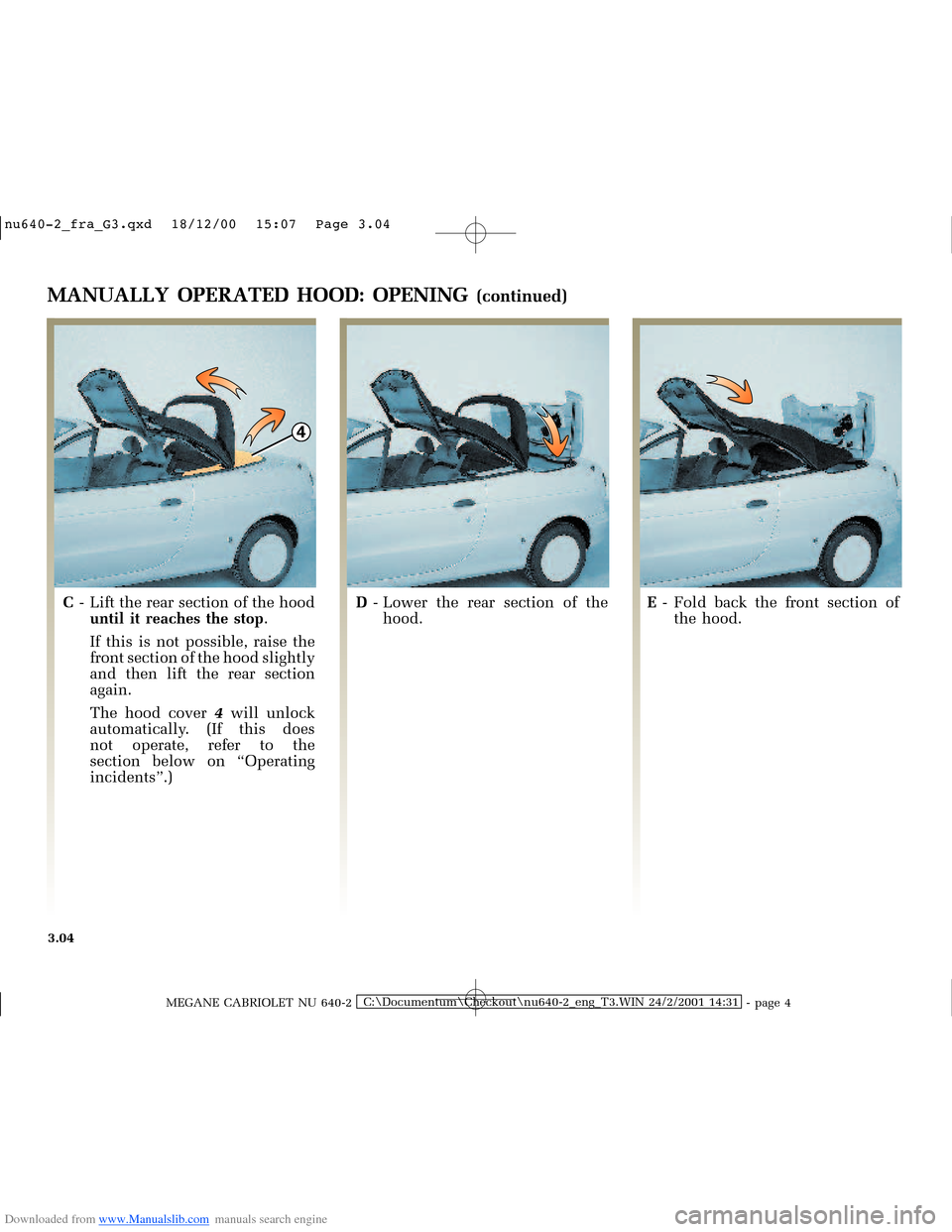 RENAULT MEGANE 2000 X64 / 1.G Owners Manual Downloaded from www.Manualslib.com manuals search engine 4
�Q�X������B�I�U�D�B�*���T�[�G� � ��������� � ������ � �3�D�J�H� ����
MEGANE CABRIOLET NU 640-2C:\Documentum\Ch