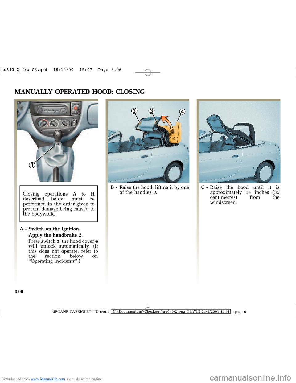 RENAULT MEGANE 2000 X64 / 1.G Owners Manual Downloaded from www.Manualslib.com manuals search engine 1
433
�Q�X������B�I�U�D�B�*���T�[�G� � ��������� � ������ � �3�D�J�H� ����
MEGANE CABRIOLET NU 640-2C:\Documentu
