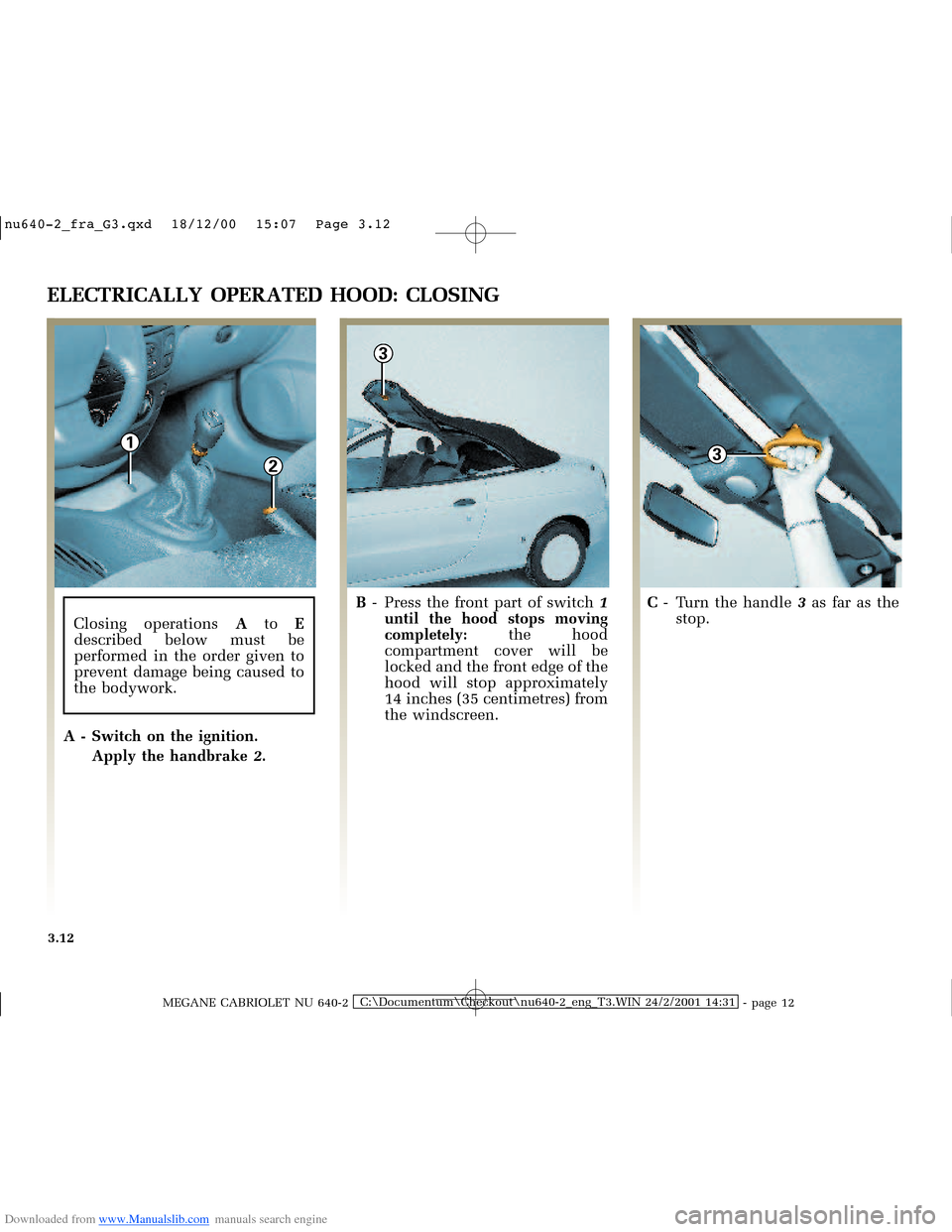 RENAULT MEGANE 2000 X64 / 1.G Owners Manual Downloaded from www.Manualslib.com manuals search engine 3
31
2
�Q�X������B�I�U�D�B�*���T�[�G� � ��������� � ������ � �3�D�J�H� ����
MEGANE CABRIOLET NU 640-2C:\Document