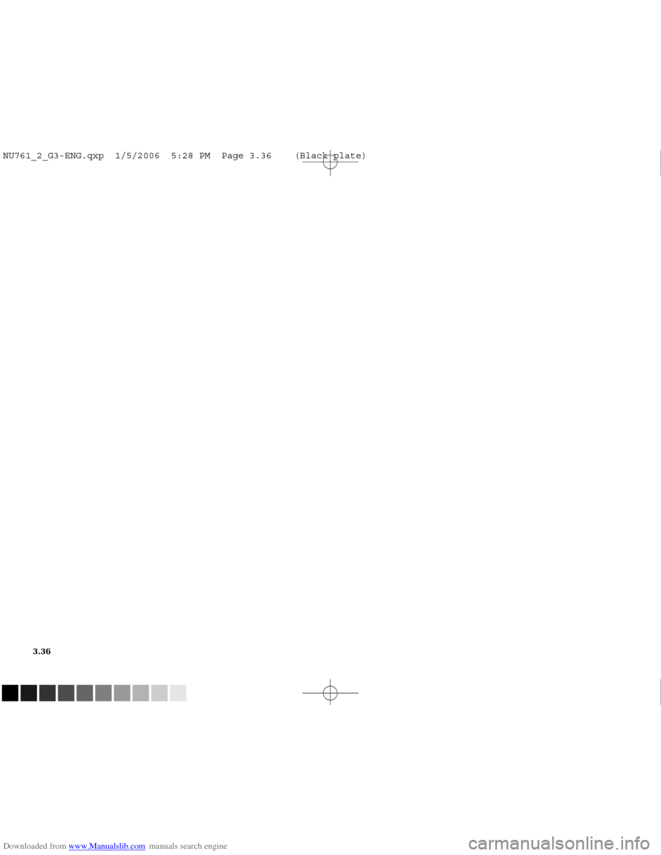 RENAULT MEGANE 2005 X84 / 2.G Owners Manual Downloaded from www.Manualslib.com manuals search engine 
NU761_2_G3-FRA.qxd  4/11/05  10:52  Page 3.36
3.36
NU761_2_G3-ENG.qxp  1/5/2006  5:28 PM  Page 3.36    (Black plate)  