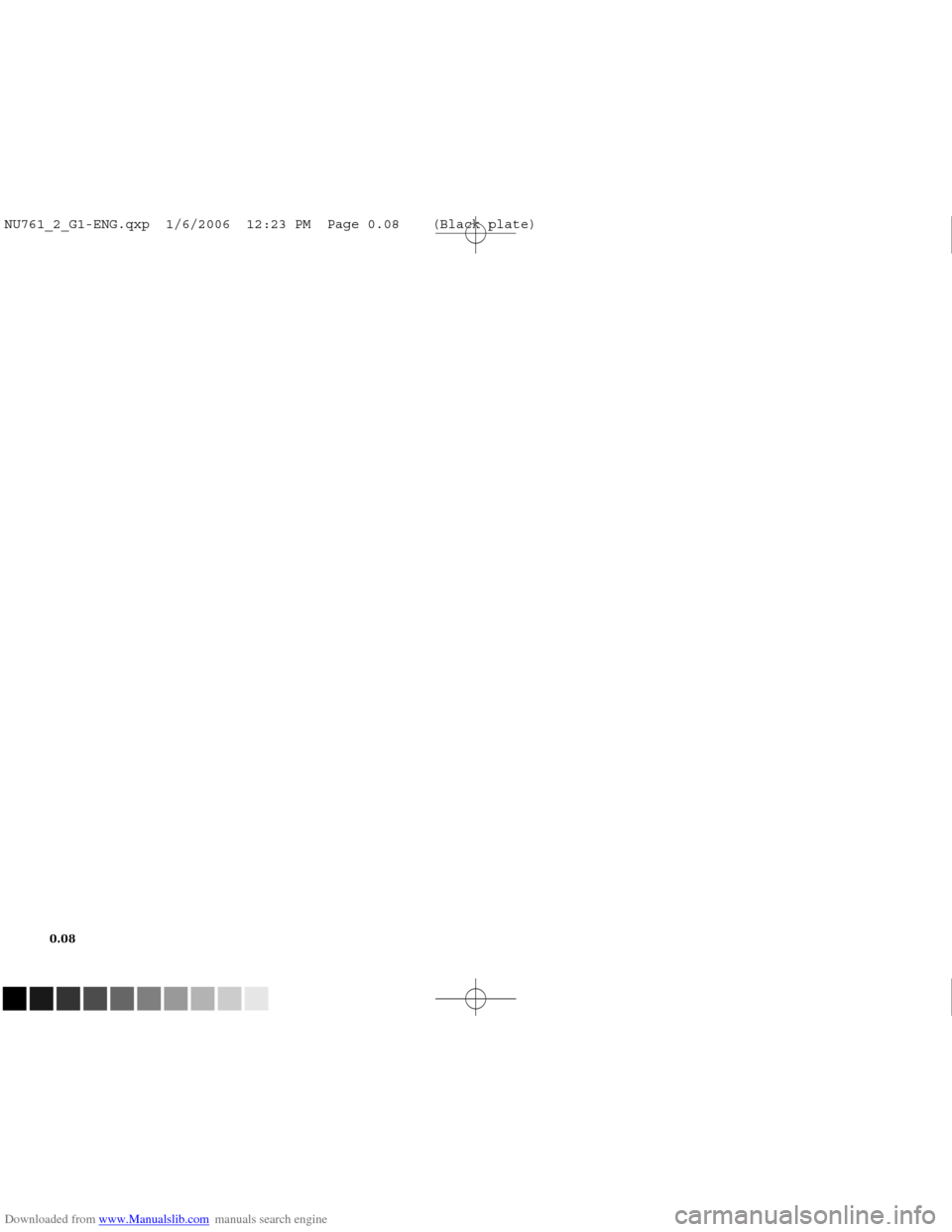 RENAULT MEGANE 2005 X84 / 2.G Owners Manual Downloaded from www.Manualslib.com manuals search engine 
NU761_2_G1-FRA.qxd  10/11/05  15:52  Page 0.08
0.08
NU761_2_G1-ENG.qxp  1/6/2006  12:23 PM  Page 0.08    (Black plate)  