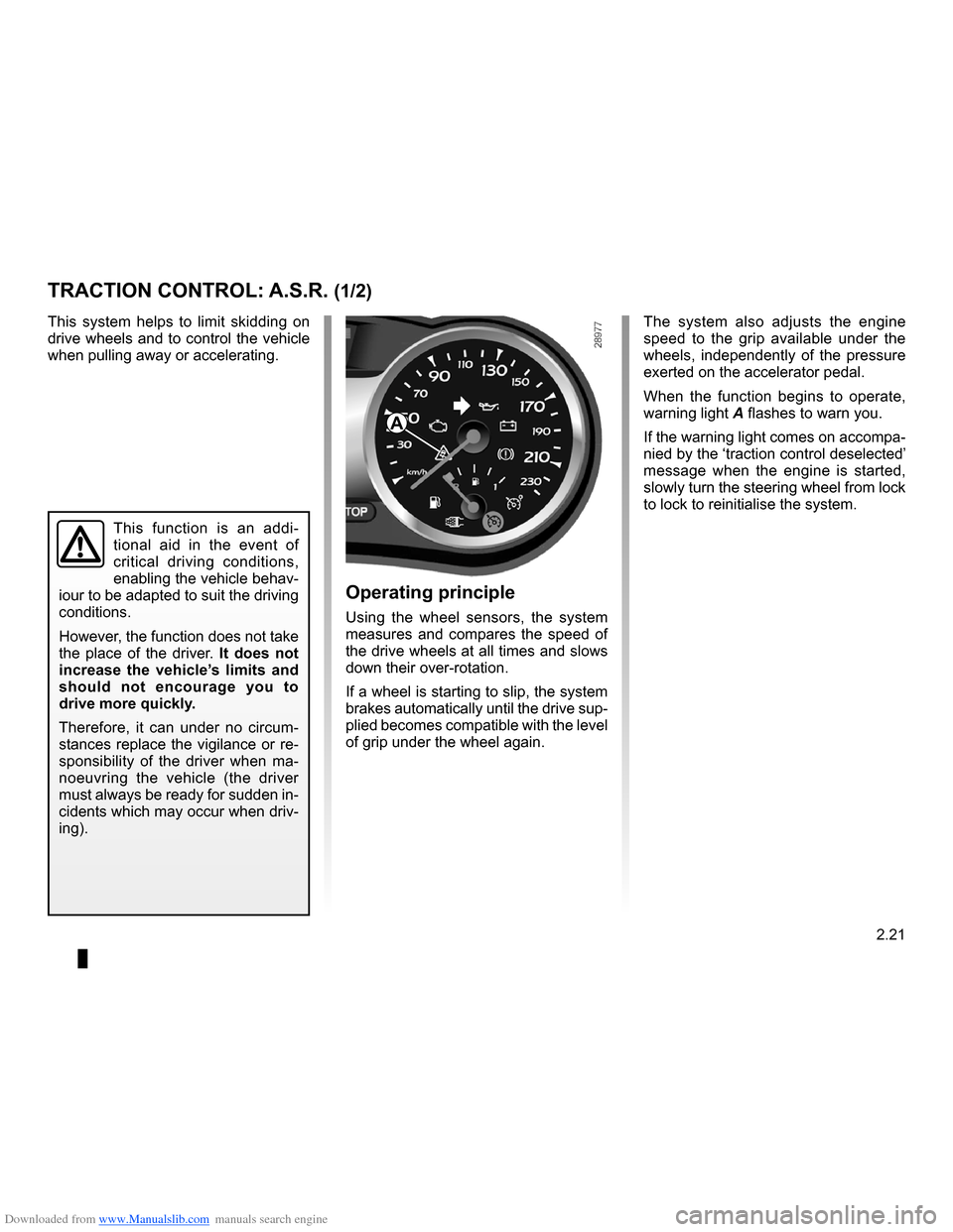 RENAULT CLIO 2009 X85 / 3.G Owners Manual Downloaded from www.Manualslib.com manuals search engine 
traction control: ASR .............................(up to the end of the DU)driving  ...................................................(up to