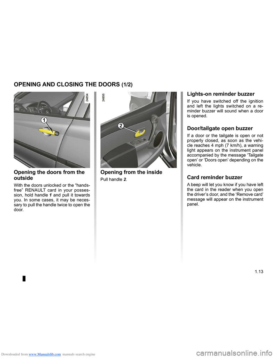 RENAULT CLIO 2009 X85 / 3.G Owners Manual Downloaded from www.Manualslib.com manuals search engine 
doors/tailgate ........................................(up to the end of the DU)locking the doors  ..................................(up to th