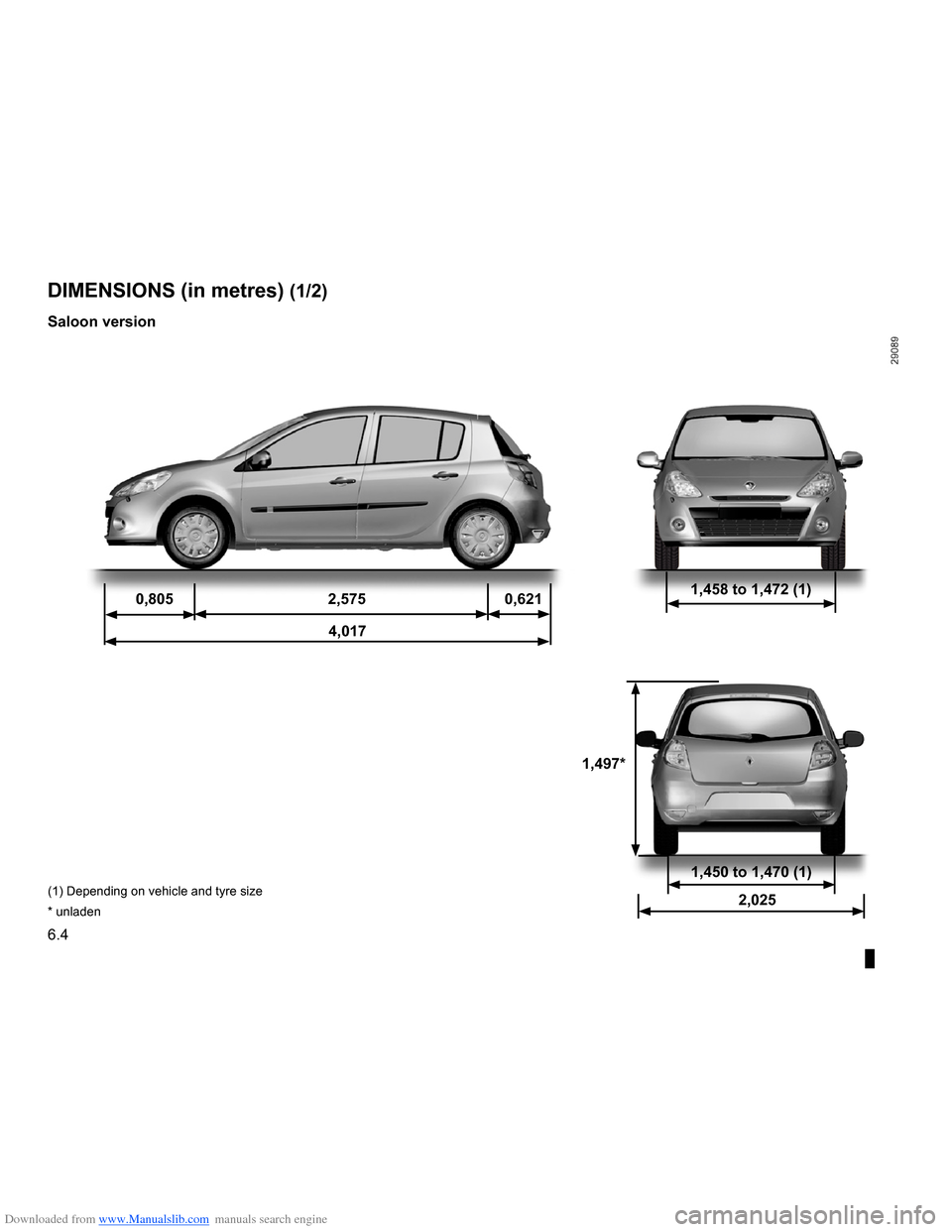 RENAULT CLIO 2009 X85 / 3.G Owners Manual Downloaded from www.Manualslib.com manuals search engine 
technical specifications .........................(up to the end of the DU)dimensions  ...........................................(up to the e