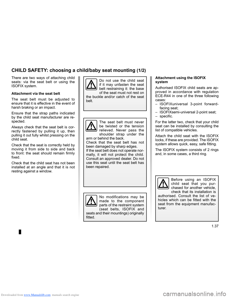 RENAULT CLIO 2009 X85 / 3.G Owners Manual Downloaded from www.Manualslib.com manuals search engine 
child restraint/seat ................................(up to the end of the DU)child restraint/seat  ................................(up to the