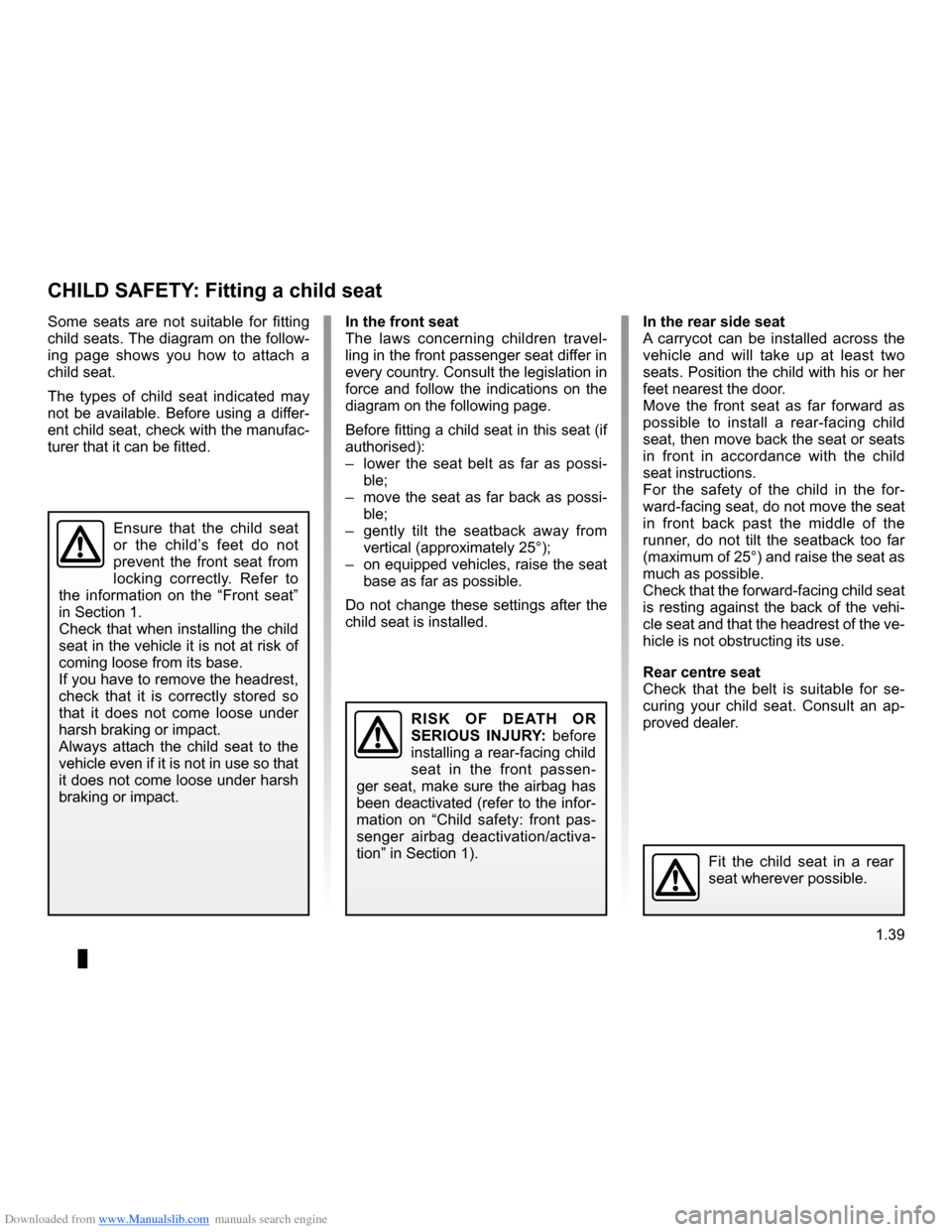 RENAULT CLIO 2009 X85 / 3.G User Guide Downloaded from www.Manualslib.com manuals search engine 
child restraint/seat ................................(up to the end of the DU)child restraint/seat  ................................(up to the