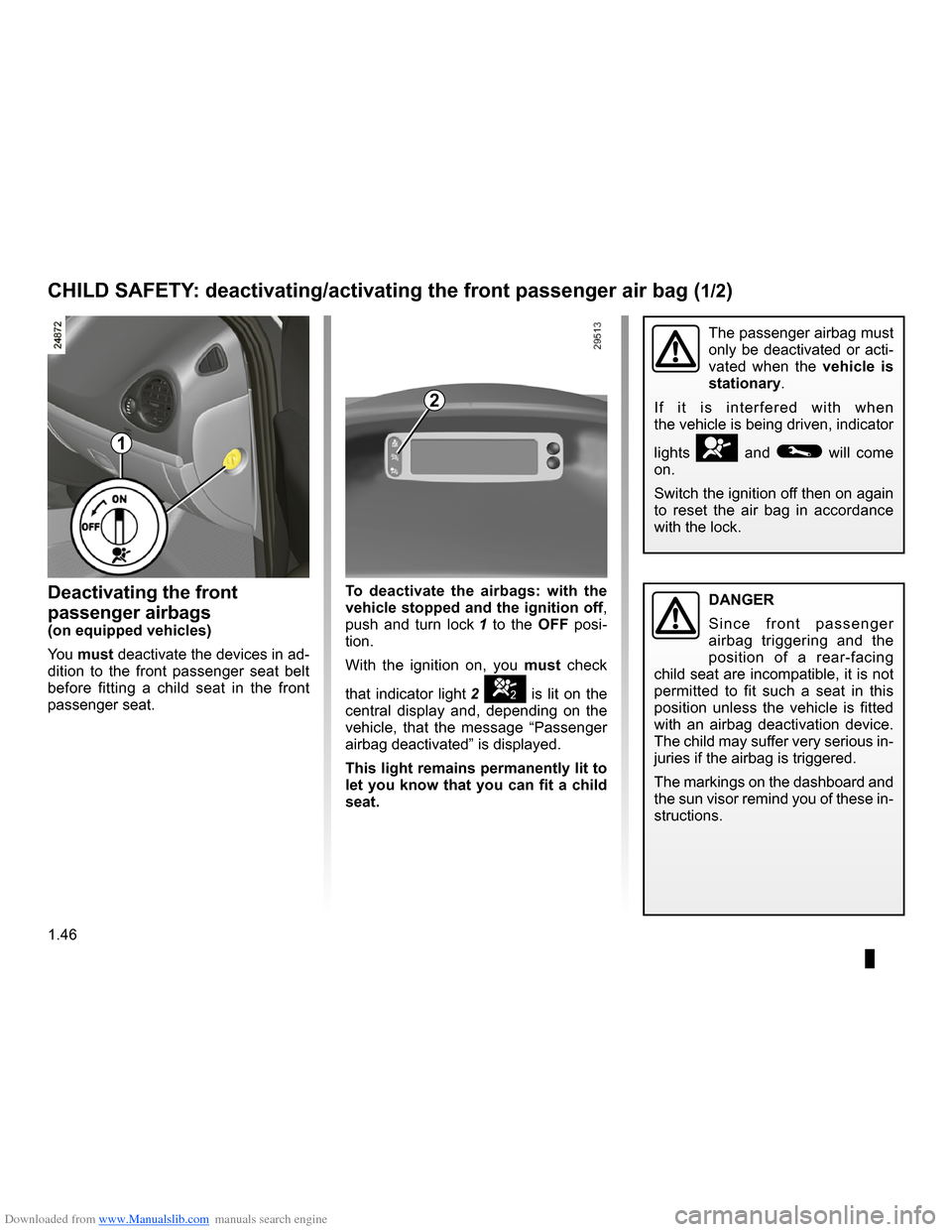 RENAULT CLIO 2009 X85 / 3.G Owners Manual Downloaded from www.Manualslib.com manuals search engine 
air bagdeactivating the front passenger air bags ........(current page)front passenger air bag deactivation  .....................(current pag