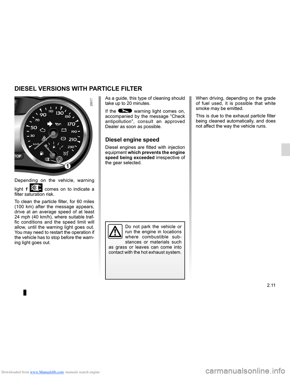 RENAULT CLIO 2012 X85 / 3.G User Guide Downloaded from www.Manualslib.com manuals search engine driving ................................................... (up to the end of the DU)
filter particle filter  .................................