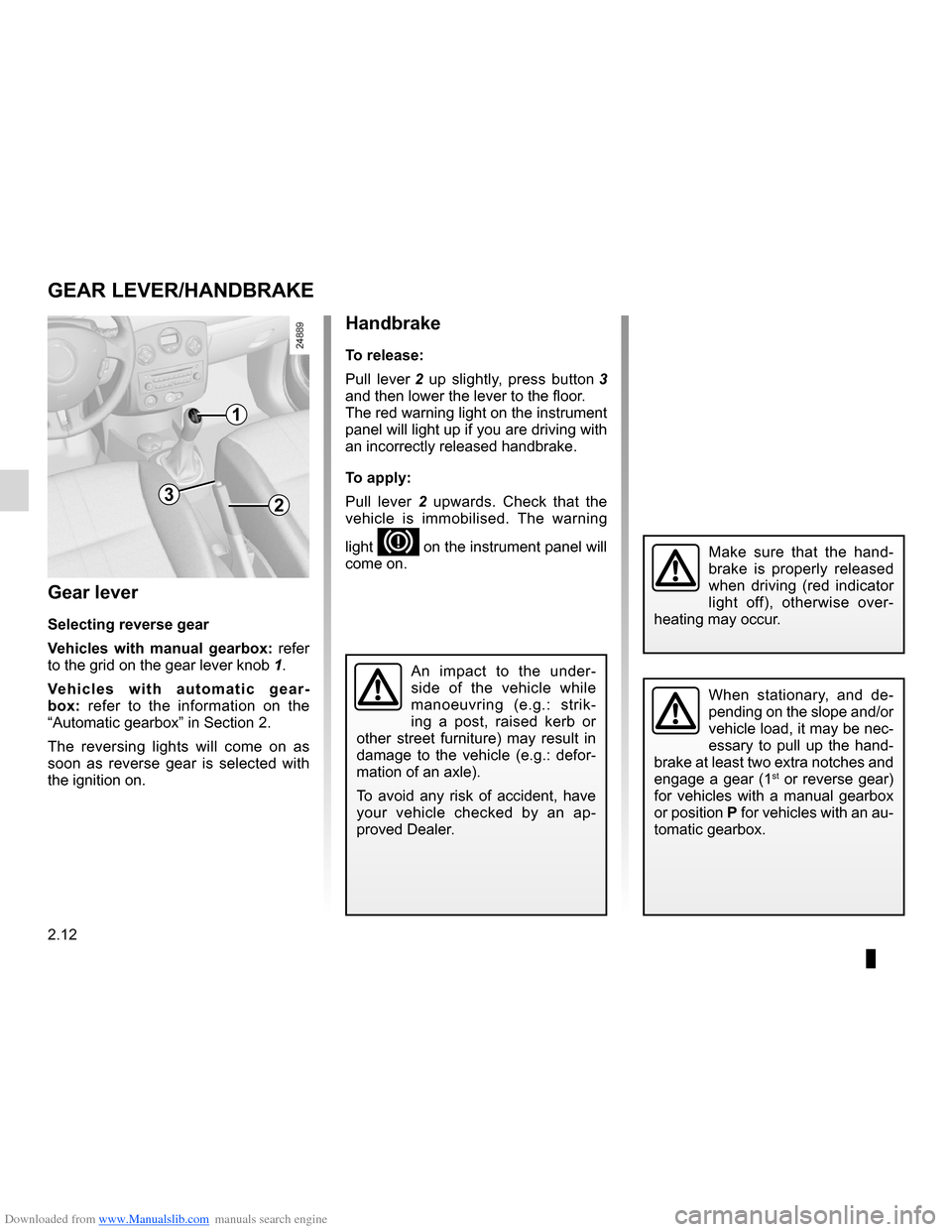 RENAULT CLIO 2012 X85 / 3.G Owners Guide Downloaded from www.Manualslib.com manuals search engine gear lever............................................................... (current page)
reverse gear selecting  ..............................