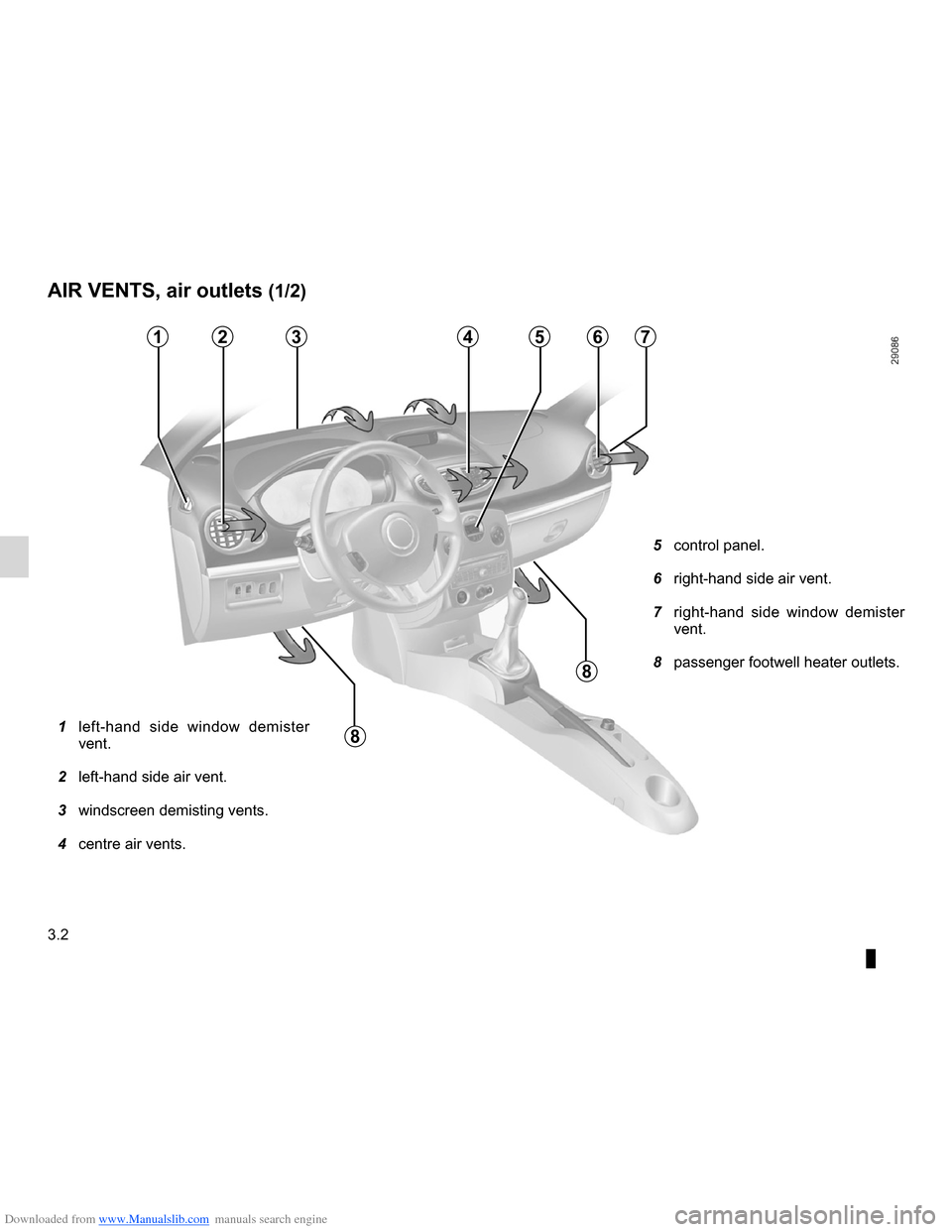 RENAULT CLIO 2012 X85 / 3.G User Guide Downloaded from www.Manualslib.com manuals search engine air vents ................................................ (up to the end of the DU)
ventilation  .............................................