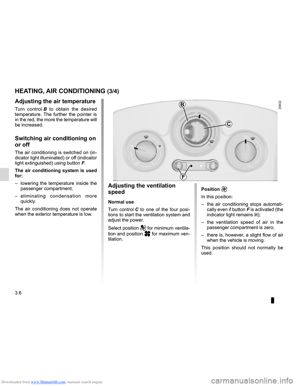 RENAULT CLIO 2012 X85 / 3.G Owners Manual Downloaded from www.Manualslib.com manuals search engine 3.6
ENG_UD19786_3
Chauffage / air conditionné (X85 - B85 - C85 - S85 - K85 - Renault)
ENG_NU_853-7_BCSK85_Renault_3
Jaune NoirNoir texte
Heati