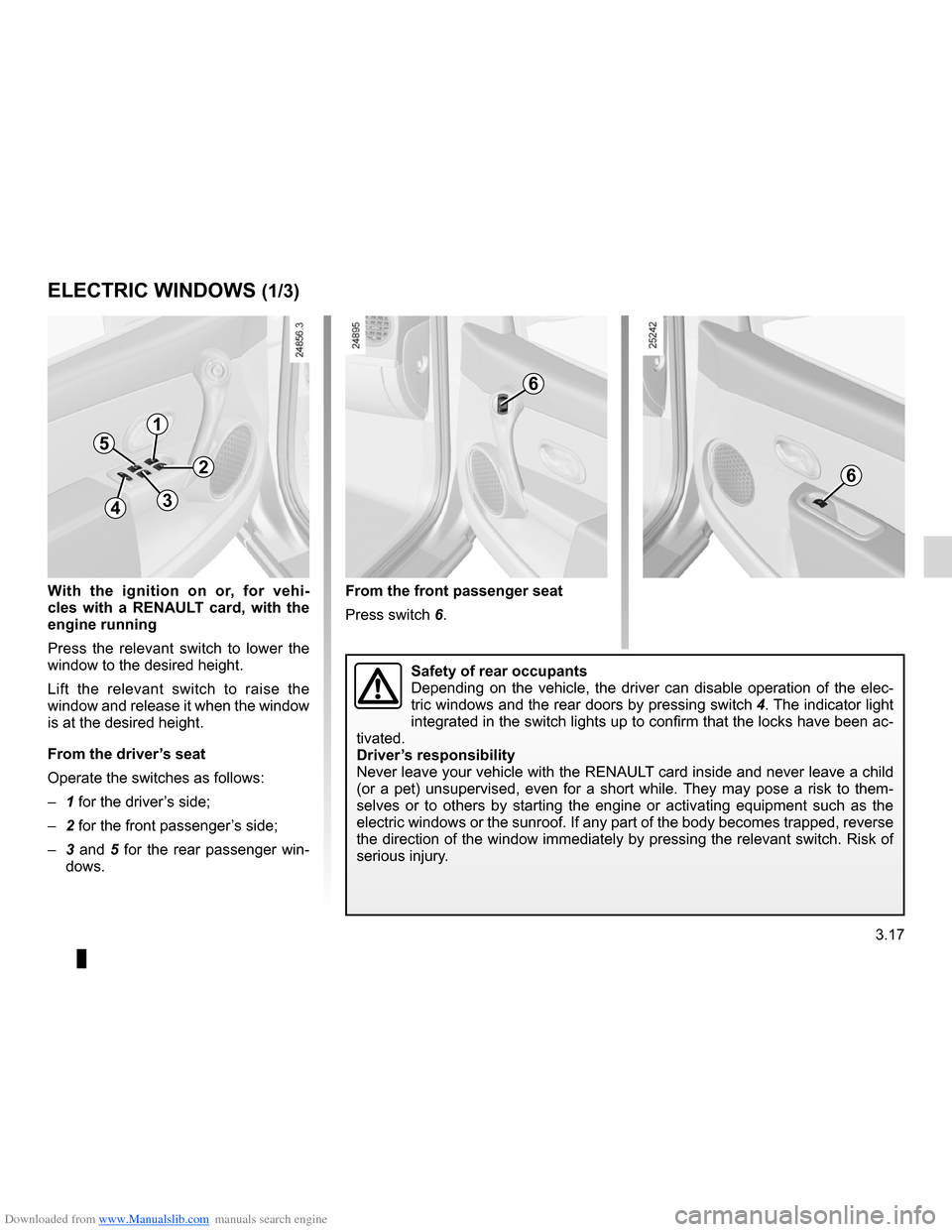 RENAULT CLIO 2012 X85 / 3.G Owners Manual Downloaded from www.Manualslib.com manuals search engine children ................................................. (up to the end of the DU)
child safety ............................................ 