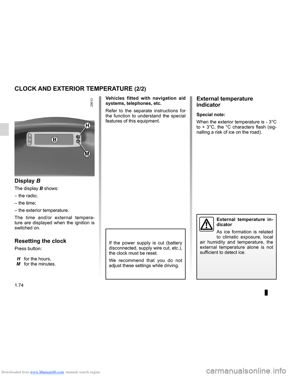 RENAULT CLIO 2012 X85 / 3.G Owners Manual Downloaded from www.Manualslib.com manuals search engine external temperature ............................................. (current page)
1.74
ENG_UD24926_3
Heure et température extérieure (X85 - B