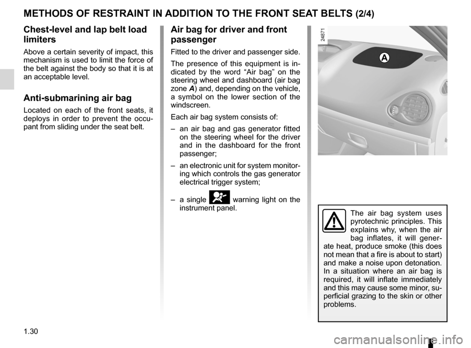 RENAULT CLIO SPORT TOURER 2012 X85 / 3.G Owners Manual 1.30
ENG_UD19771_3
Dispositifs complémentaires à la ceinture avant (X85 - B85 - C85 \- S85 - K85 - Renault)
ENG_NU_853-8_BCSK85_Renault_1
Jaune NoirNoir texte
Chest-level and lap belt load 
limiter