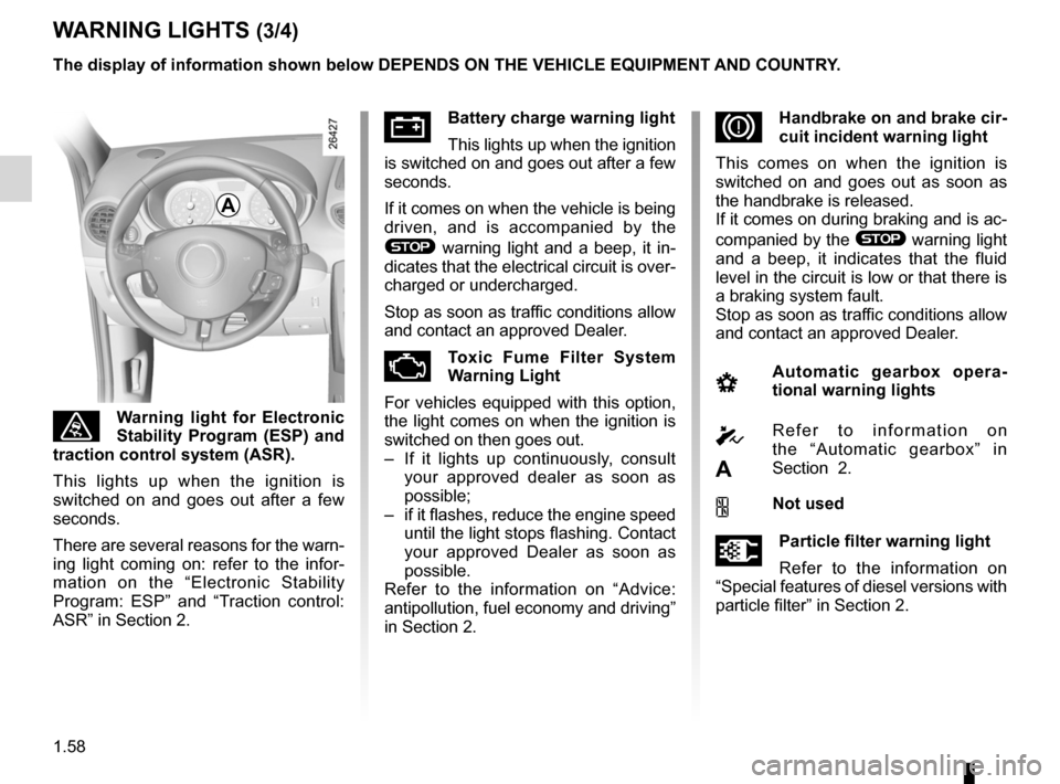 RENAULT CLIO SPORT TOURER 2012 X85 / 3.G Repair Manual 1.58
ENG_UD26547_3
Tableau de bord : témoins lumineux (X85 - B85 - C85 - S85 - K85 - Ren\
ault)
ENG_NU_853-8_BCSK85_Renault_1
Jaune NoirNoir texte
WARNING LIGHTS (3/4)
ùWarning light for Electron RENAULT CLIO SPORT TOURER 2012 X85 / 3.G Repair Manual 1.58
ENG_UD26547_3
Tableau de bord : témoins lumineux (X85 - B85 - C85 - S85 - K85 - Ren\
ault)
ENG_NU_853-8_BCSK85_Renault_1
Jaune NoirNoir texte
WARNING LIGHTS (3/4)
ùWarning light for Electron
