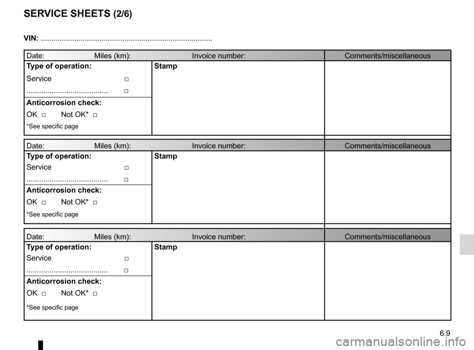 RENAULT ESPACE 2012 J81 / 4.G Owners Manual JauneNoirNoir texte
6.9
ENG_UD10910_1
Justificatif d’entretien (X06 - X35 - X44 - X45 - X65 - X73 - X81 - \
X84 - X85 - X90 - X70 - X76 - X83 - X61 - X24 - X77 ph2 - L38 - L43 - L4\
7 - X61 BUp - X3