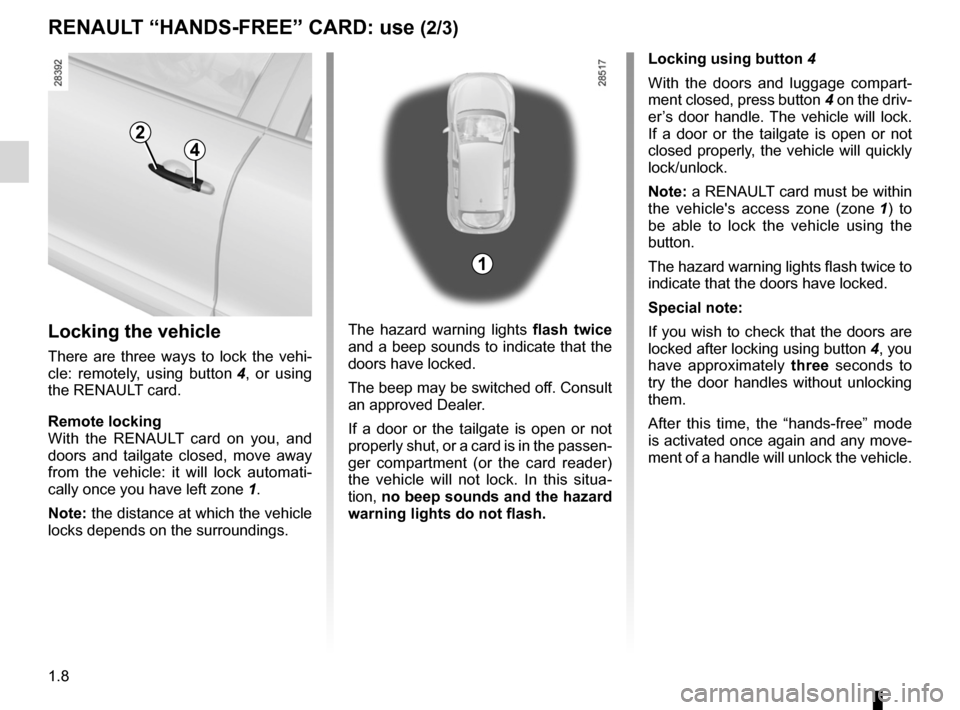 RENAULT FLUENCE 2012 1.G Owners Manual child safety............................................................. (current page)
children (safety) ..................................................... (current page)
1.8
ENG_UD16681_2
Carte RENAULT FLUENCE 2012 1.G Owners Manual child safety............................................................. (current page)
children (safety) ..................................................... (current page)
1.8
ENG_UD16681_2
Carte