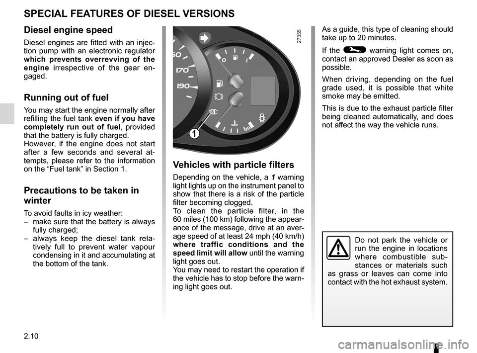 RENAULT KANGOO 2012 X61 / 2.G User Guide special features of diesel versions........(up to the end of the DU)
2.10
ENG_UD29640_4
Particularités versions diesel (X61 - F61 - K61 - Renault)
ENG_NU_813-11_FK61_Renault_2
Special features of die